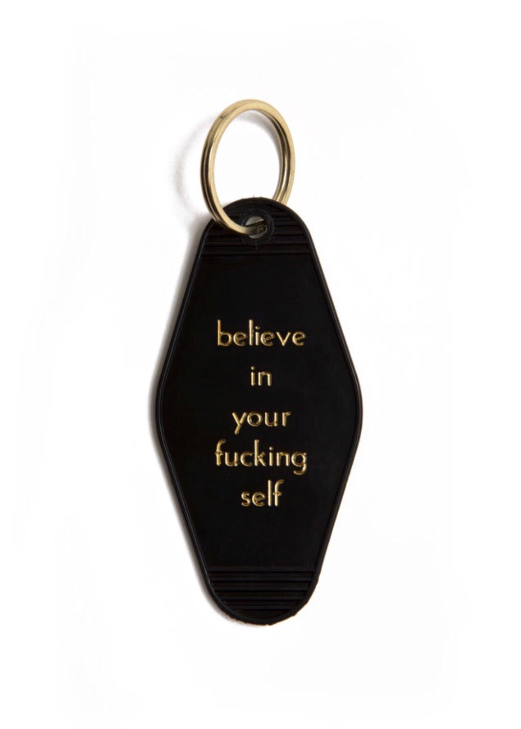 Black motel style keychain with Believe in Your Fucking Self written in gold