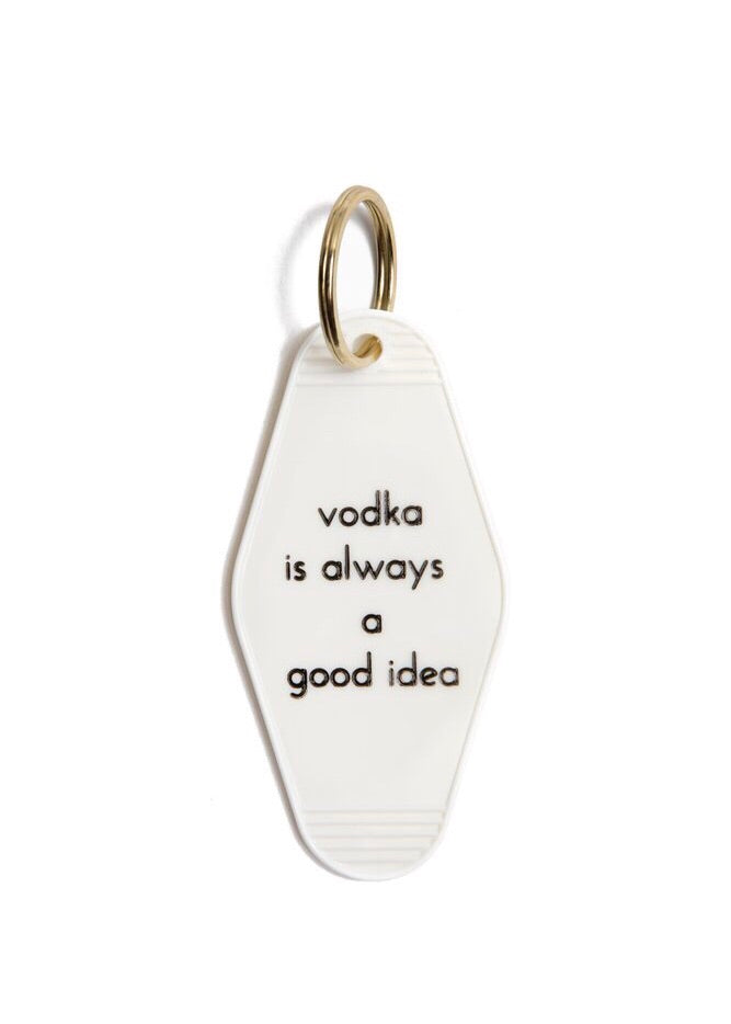 oc boutique vodka is always a good idea keychain